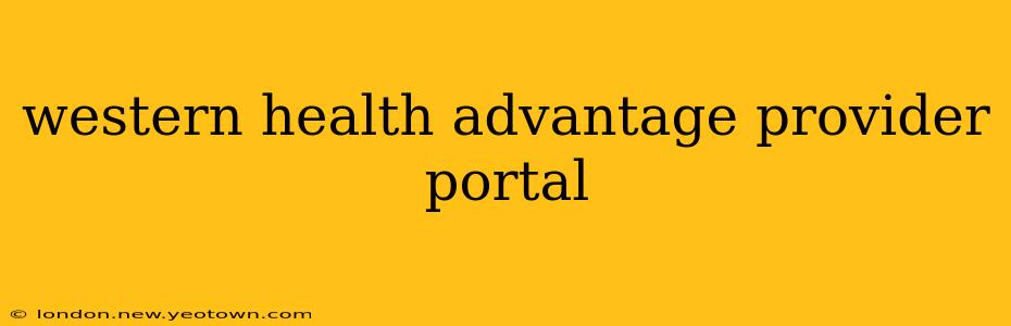 western health advantage provider portal