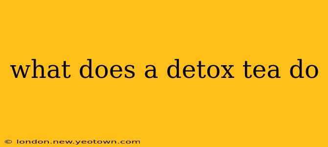what does a detox tea do