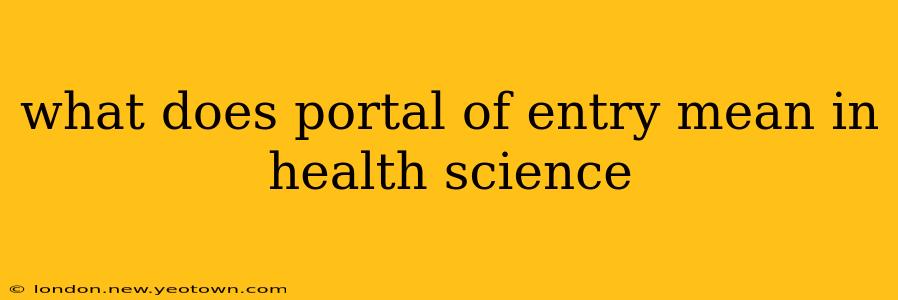what does portal of entry mean in health science