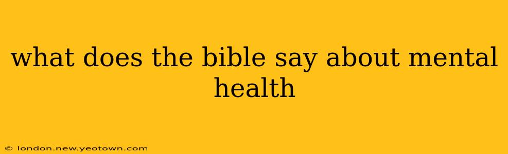 what does the bible say about mental health