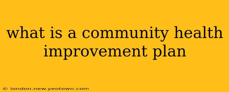 what is a community health improvement plan