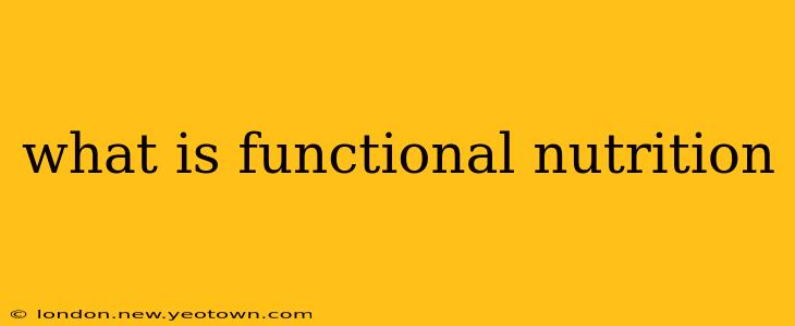 what is functional nutrition