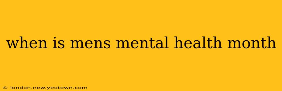 when is mens mental health month