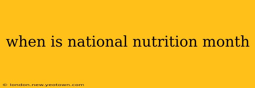 when is national nutrition month