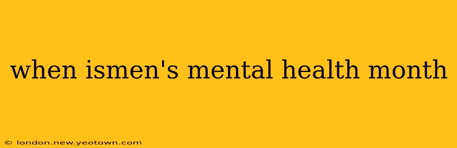 when ismen's mental health month