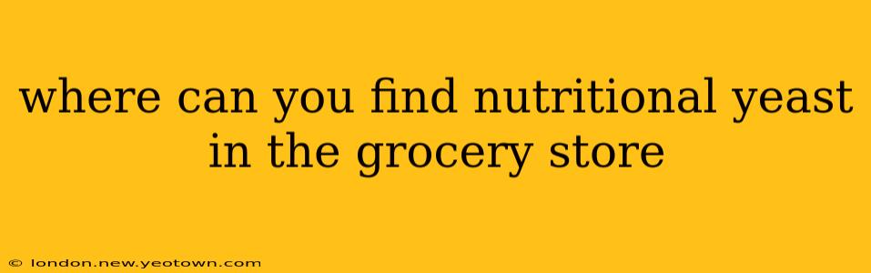 where can you find nutritional yeast in the grocery store