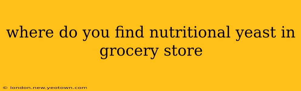 where do you find nutritional yeast in grocery store