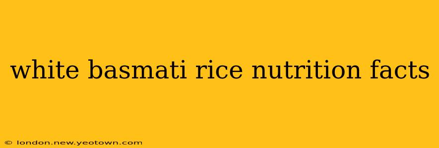 white basmati rice nutrition facts