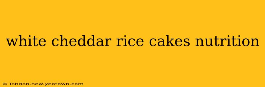 white cheddar rice cakes nutrition