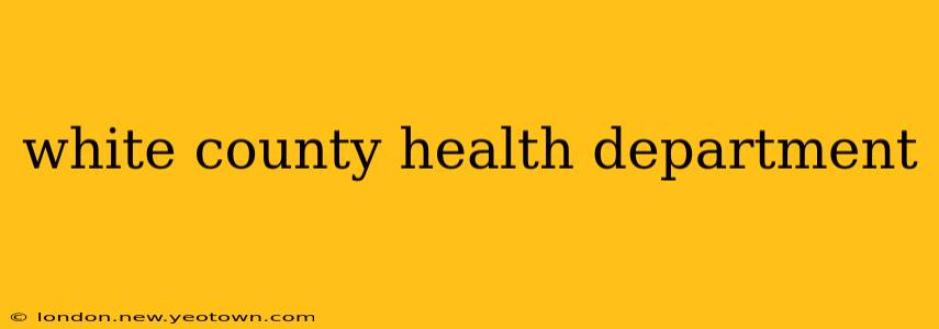 white county health department