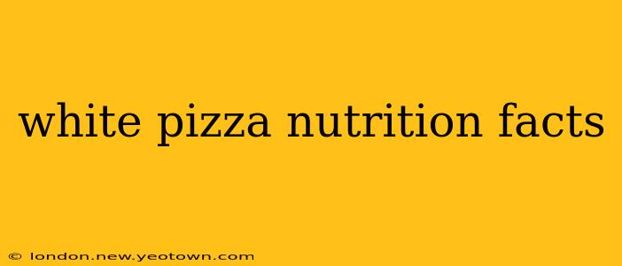 white pizza nutrition facts