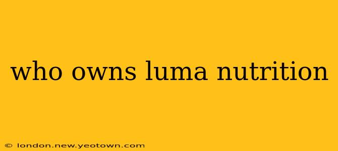 who owns luma nutrition