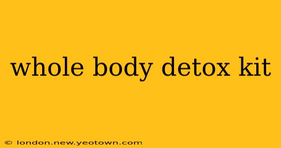 whole body detox kit