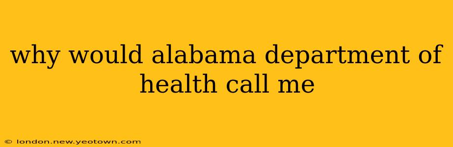why would alabama department of health call me