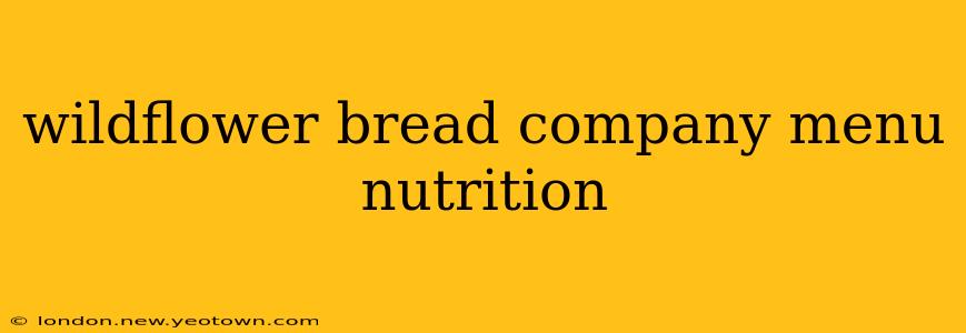 wildflower bread company menu nutrition