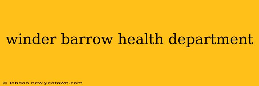 winder barrow health department