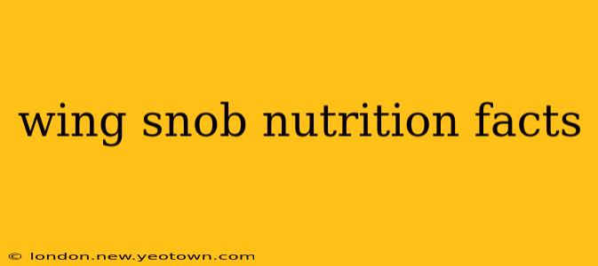 wing snob nutrition facts