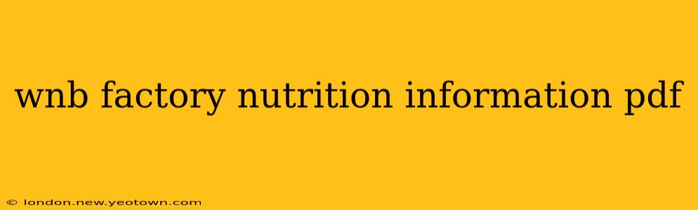wnb factory nutrition information pdf