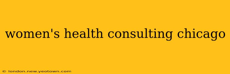 women's health consulting chicago