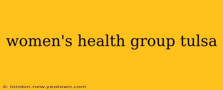 women's health group tulsa