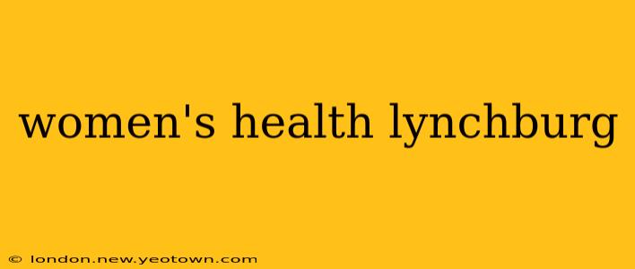 women's health lynchburg