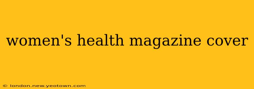 women's health magazine cover