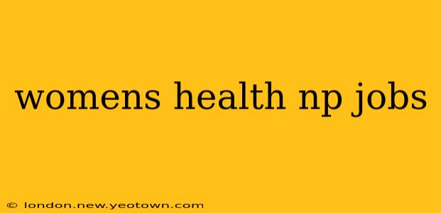 womens health np jobs