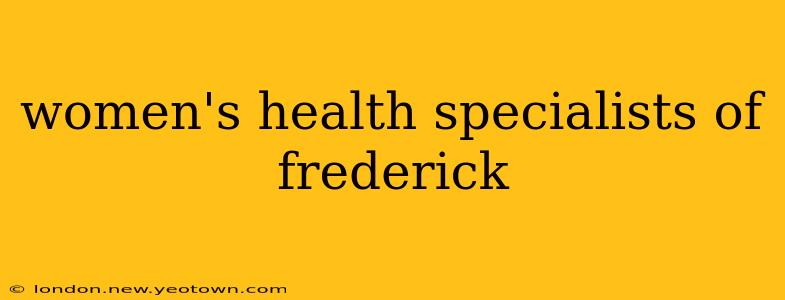 women's health specialists of frederick