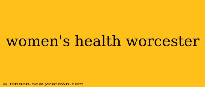women's health worcester