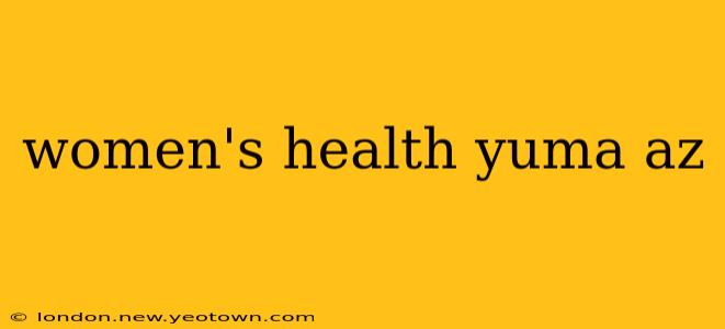 women's health yuma az