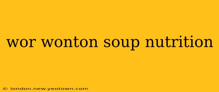 wor wonton soup nutrition