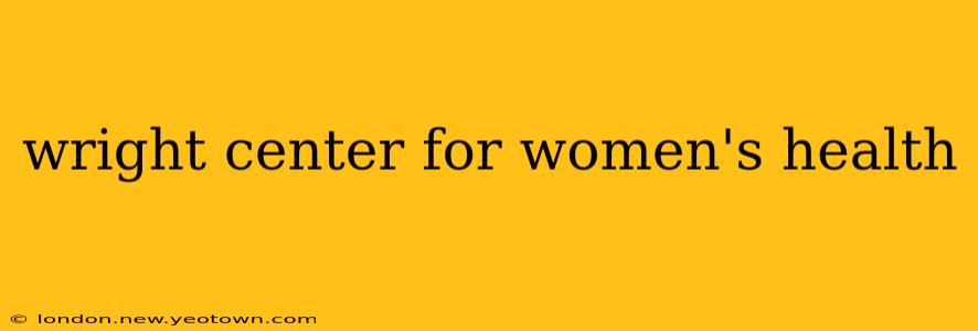 wright center for women's health