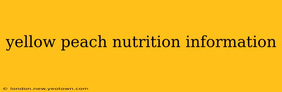 yellow peach nutrition information