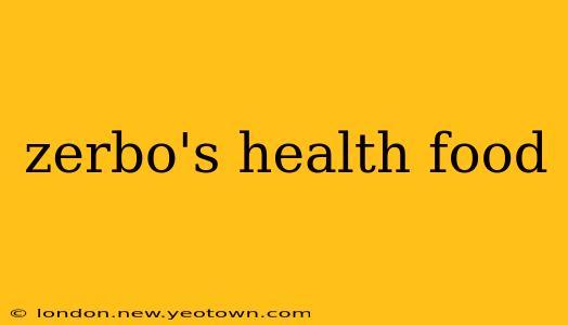 zerbo's health food