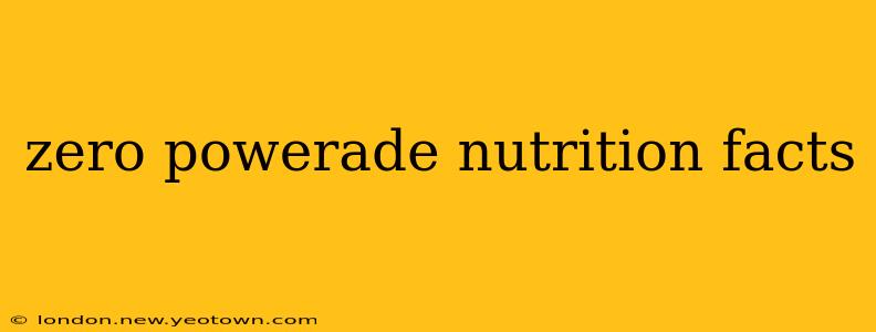 zero powerade nutrition facts