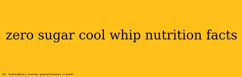 zero sugar cool whip nutrition facts