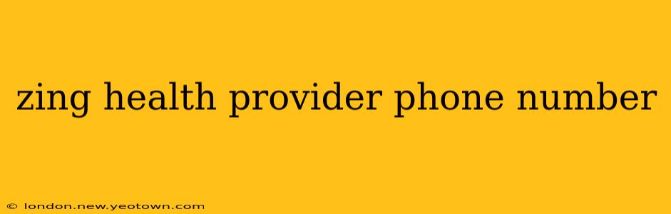 zing health provider phone number