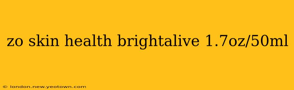 zo skin health brightalive 1.7oz/50ml