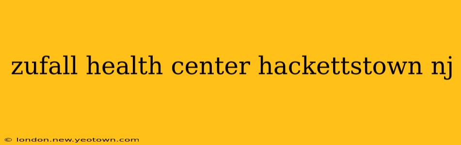 zufall health center hackettstown nj