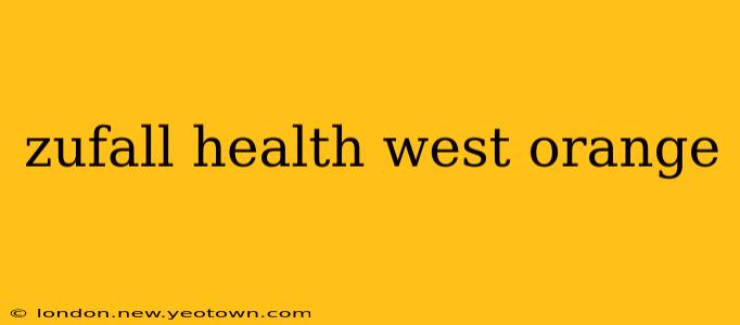 zufall health west orange