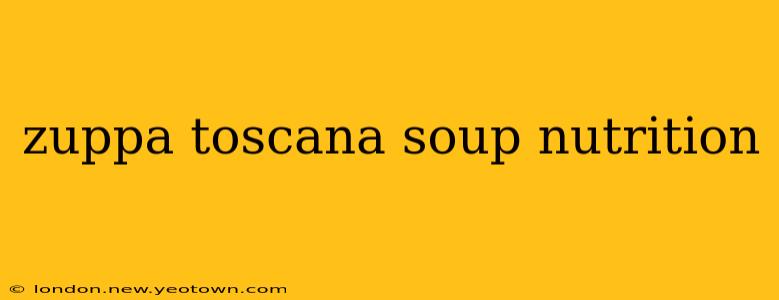 zuppa toscana soup nutrition