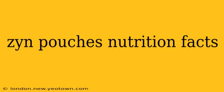 zyn pouches nutrition facts